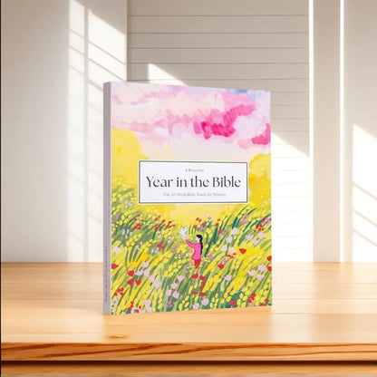 A Beautiful Year In The Bible - A 52 Week Bible Study for Women
